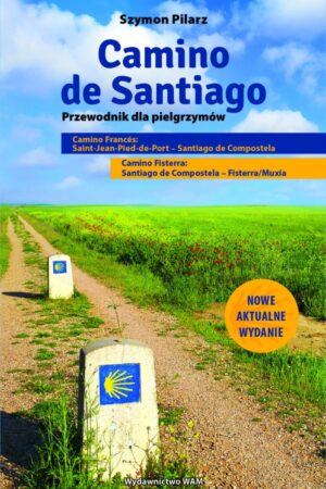 Camino de Santiago - Przewodnik dla pielgrzymów