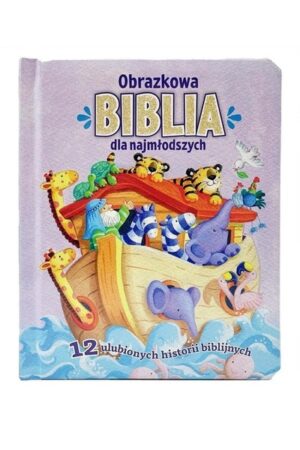 Obrazkowa Biblia dla najmłodszych