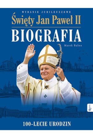 Święty Jan Paweł II - Biografia