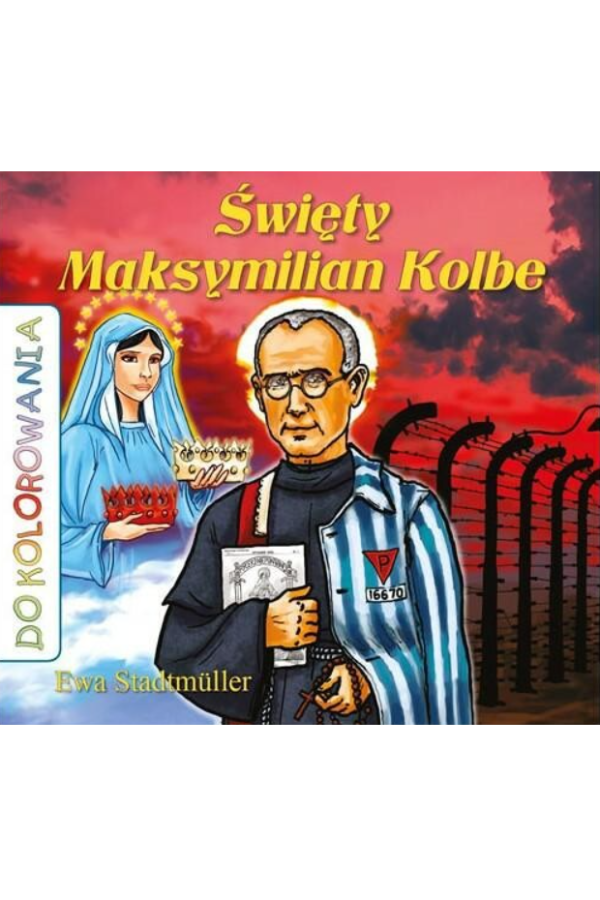 Kolorowanka - Święty Maksymilian Kolbe